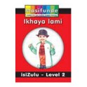 Masifunde Zulu Reader - Level 2 - Ikhaya lami (My home)