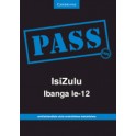 PASS IsiZulu Ibanga le-12 CAPS